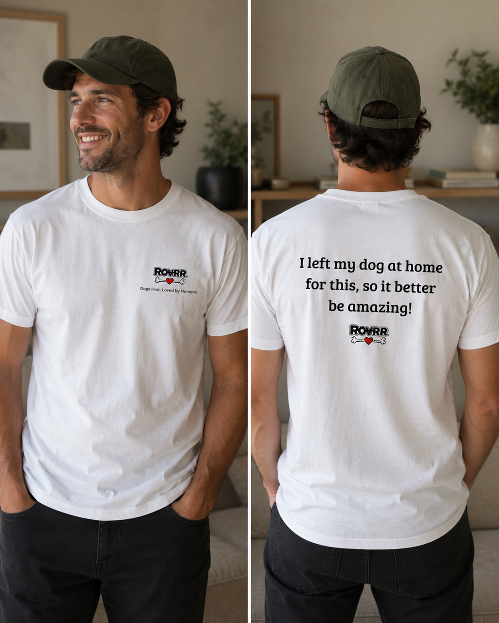 I left my dog at home for this t- shirt