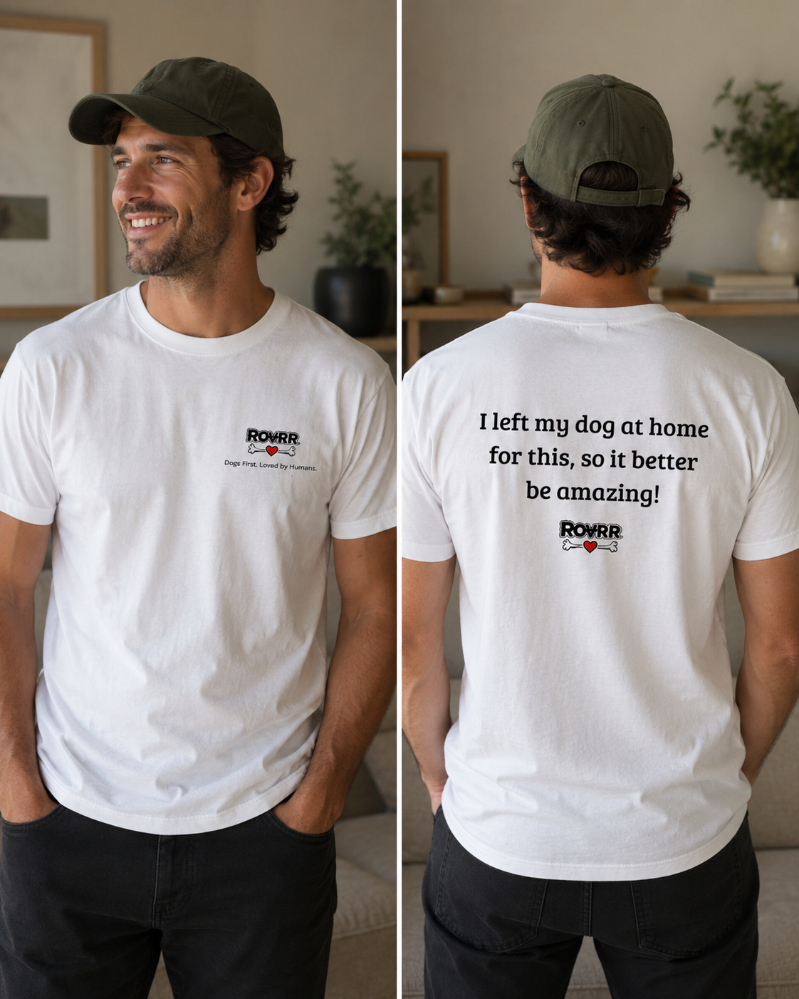 I left my dog at home for this t- shirt